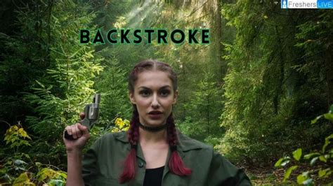 Backstroke Movie Ending Explained, Plot, Cast and。